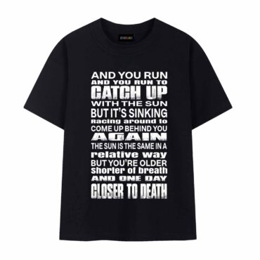 And You Run and you run to catch up with the sun Time Lyric Pink Floyd Shirt