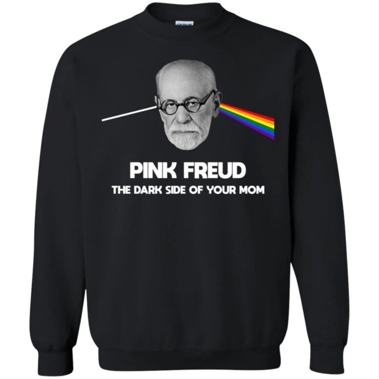 Pink freud The dark side of your mom Pink Floyd Shirt