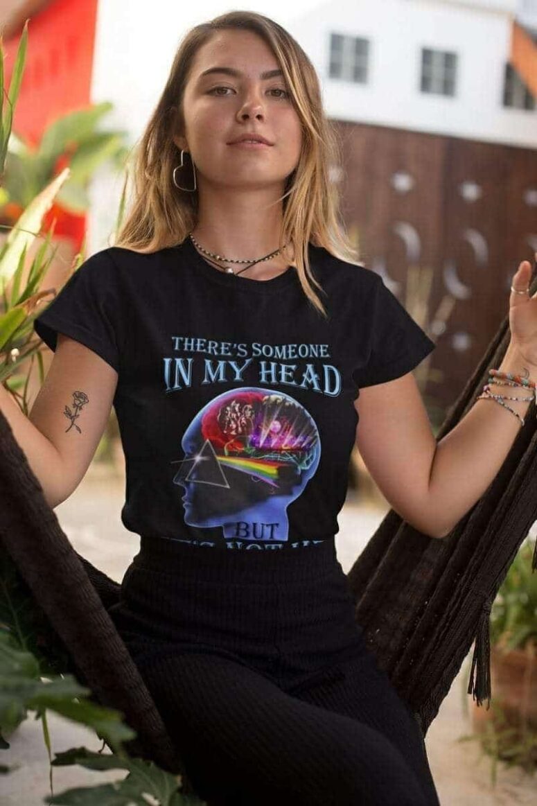 There’s someone in my head and it’s not me Pink Floyd Shirt