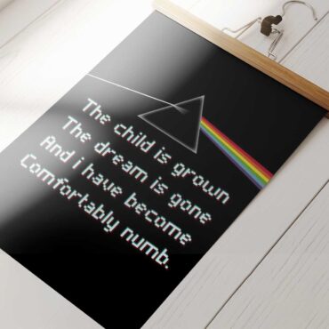 Pink Floyd Poster - The child is grown The dream is gone I have become comfortably numb