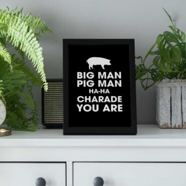 Pink Floyd Poster - Big Man Pig Man ha ha Charade You Are