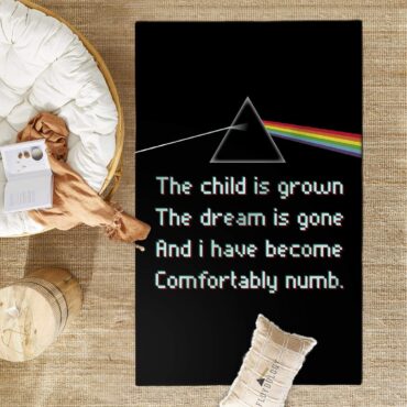 The child is grown The dream is gone I have become comfortably numb Pink Floyd Rug
