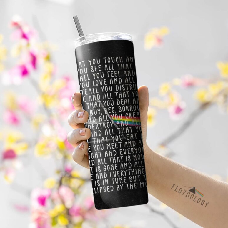 All that you touch and all that you see Eclipse Lyrics Skinny Stainless Steel Pink Floyd Tumbler