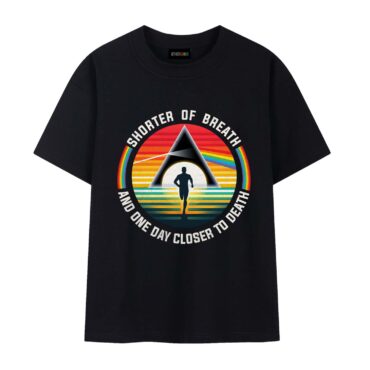 Shorter Of Breath And One Day Closer To Death DSOTM Pink Floyd Shirt