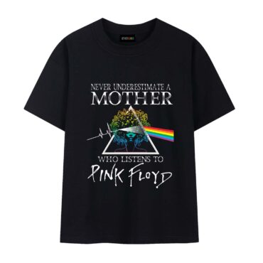Never Underestimate A Mother Who Listens to Pink Floyd Shirt