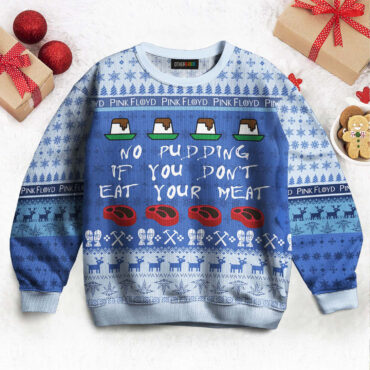 No Pudding If You Don't Eat Your Meat Ugly Christmas Sweater
