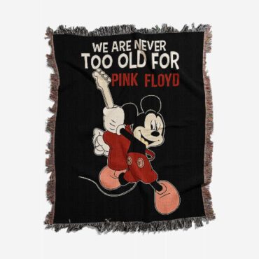 We are never too old for Pink Floyd Woven Blanket