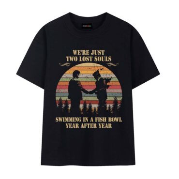 We're Just Two Lost Souls Wish You Were Here Retro Shirt